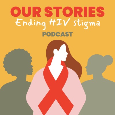 Our Stories Ending Hiv Stigma