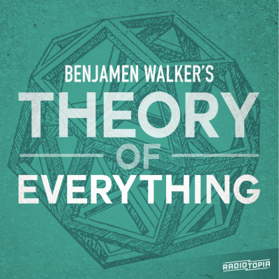 Benjamen Walker's Theory of Everything