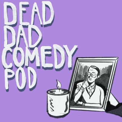 Dead Dad Comedy Pod