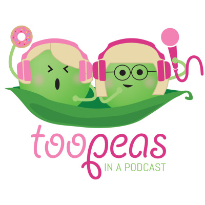 Too Peas In A Podcast