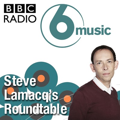 Steve Lamacq's Roundtable