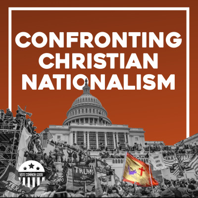 Confronting Christian Nationalism