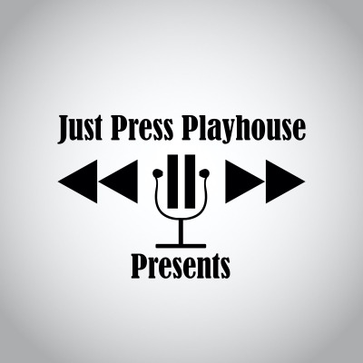Just Press Playhouse Presents