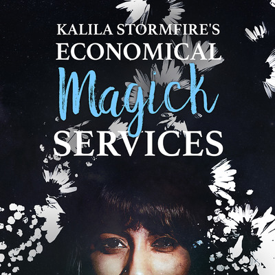 Kalila Stormfire's Economical Magick Services