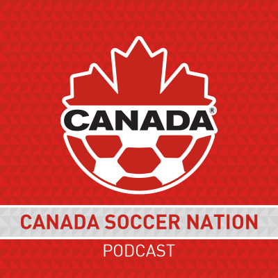 Canada Soccer Nation Podcast