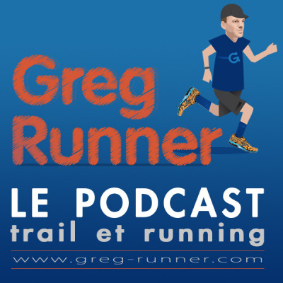 Le Podcast de la course à pied et du trail, by Greg Runner