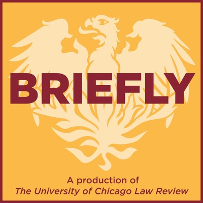 "Briefly" by The University of Chicago Law Review