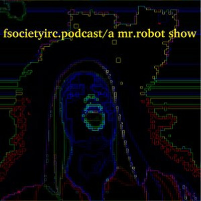 fsocietyirc.podcast/a mr.robot show