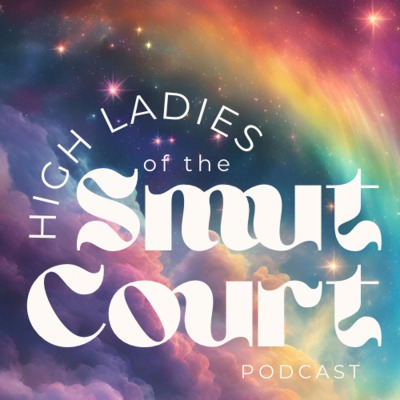 High Ladies of the Smut Court