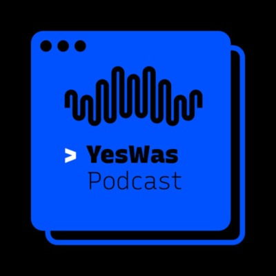 Yes Was Podcast