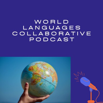 World Languages Collaborative Podcast