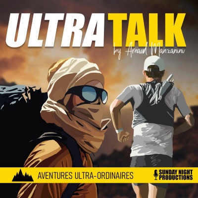 Ultra Talk : les plus belles expériences de sport extrême