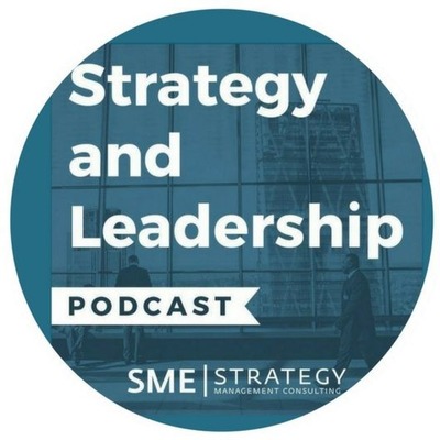 Strategy and Leadership Podcast