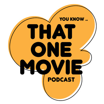 That One Movie Podcast