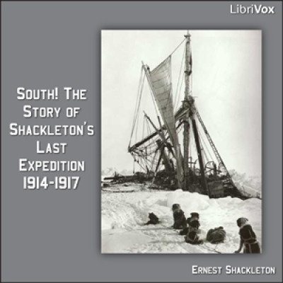 South! The Story of Shackleton's Last Expedition 1914-1917 by  Ernest Shackleton (1874 - 1922)