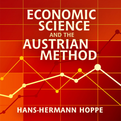 Economic Science and the Austrian Method