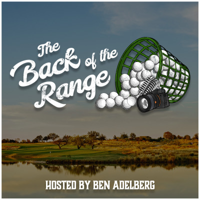 The Back of the Range Golf Podcast