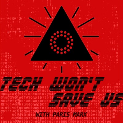 Tech Won't Save Us