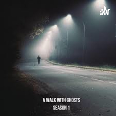 A Walk with Ghosts
