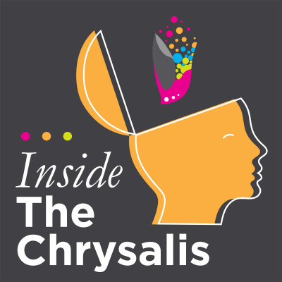 Inside the Chrysalis