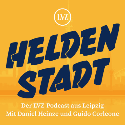 Heldenstadt. Der Podcast aus Leipzig.