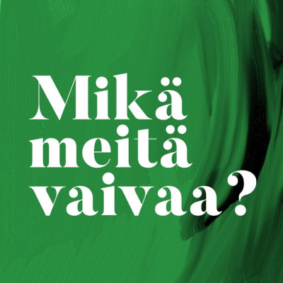 Mikä meitä vaivaa?