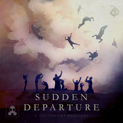 Sudden Departure: A Leftovers Podcast
