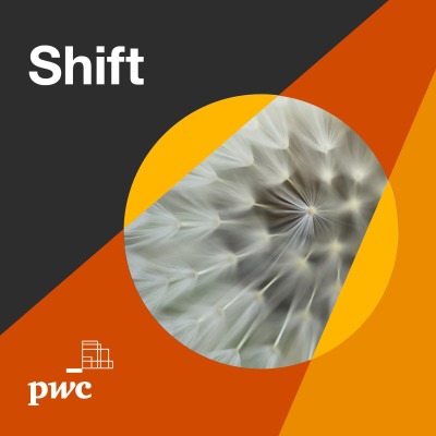 Shift podcast: Helping you rethink business and face transformation head on