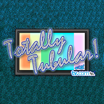 TV.com's Totally Tubular