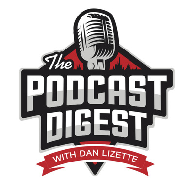 The Podcast Digest