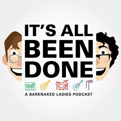 It's All Been Done: A Barenaked Ladies Podcast