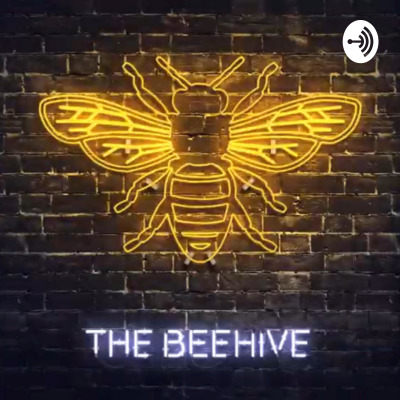 The Beehive Podcast