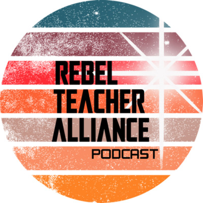 Rebel Teacher Alliance