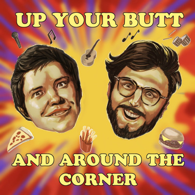 Up Your Butt and Around the Corner