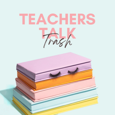 Teachers Talk Trash