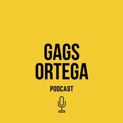 Podcast Gags Ortega