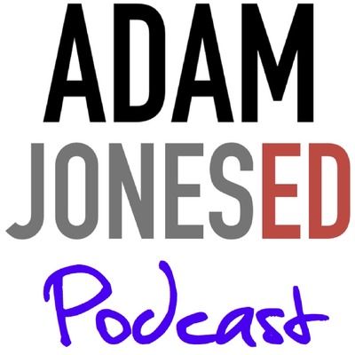 Adam Jones Education Podcast: Stories from an Experiential Educator