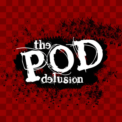 The Pod Delusion