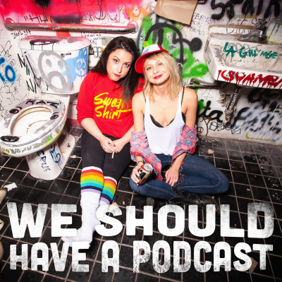 We Should Have A Podcast