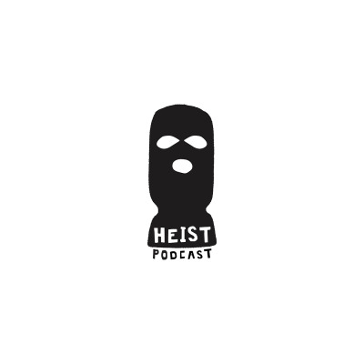 Heist Podcast