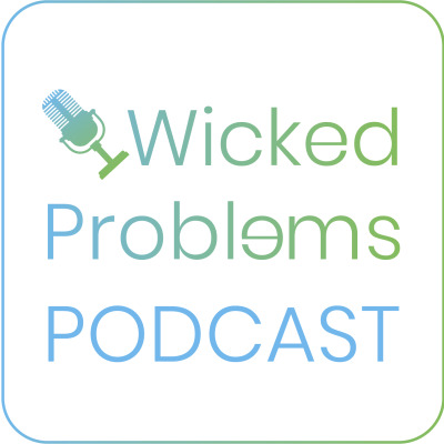 Wicked Problems Podcast