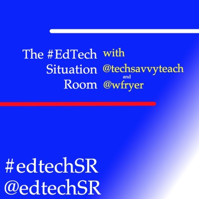 EdTech Situation Room by @techsavvyteach & @wfryer