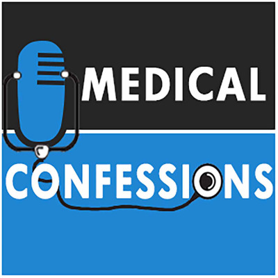Medical Confessions Podcast