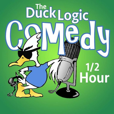 Duck Logic Comedy 1/2 Hour