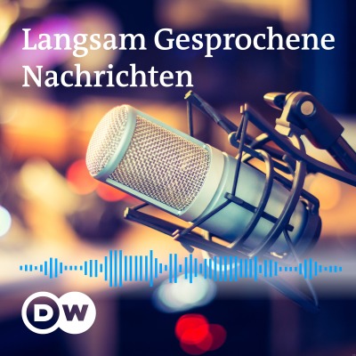 Langsam gesprochene Nachrichten | Deutsch lernen | Deutsche Welle