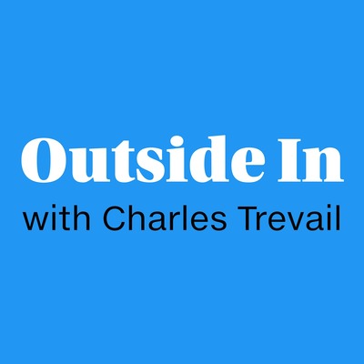 Outside In with Charles Trevail