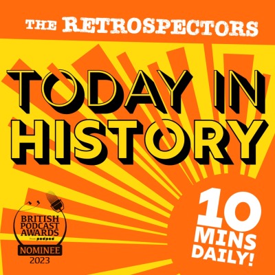 Today In History with The Retrospectors