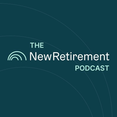 The NewRetirement Podcast