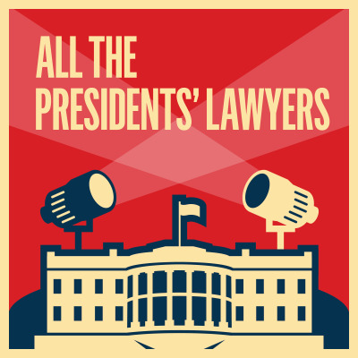 LRC Presents: All the President's Lawyers