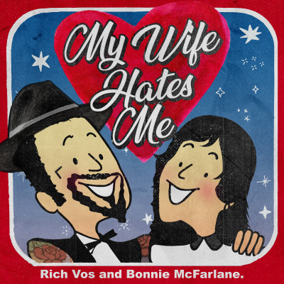 Vos and Bonnie's "My Wife Hates Me"
